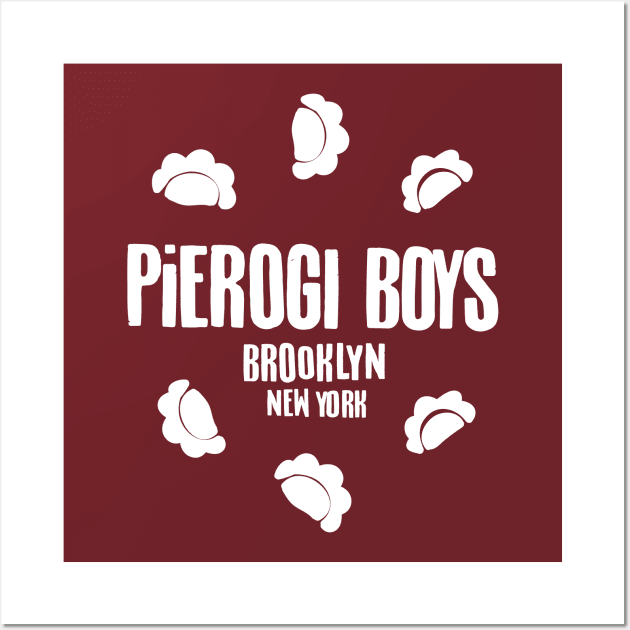 Pierogi Boys Brooklyn - White Wall Art by pepart